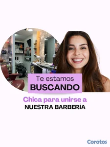 Estamos buscado chica para unirse a nuestra barber
